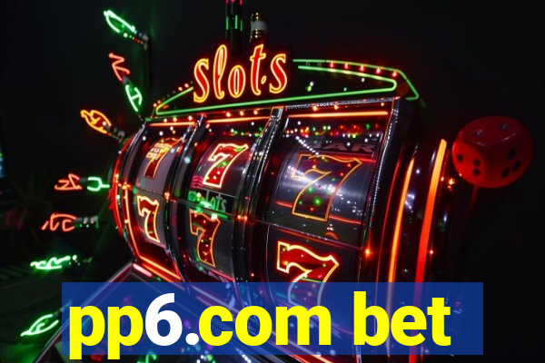 pp6.com bet
